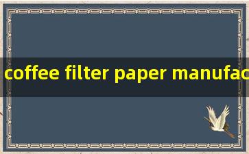 coffee filter paper manufacturer